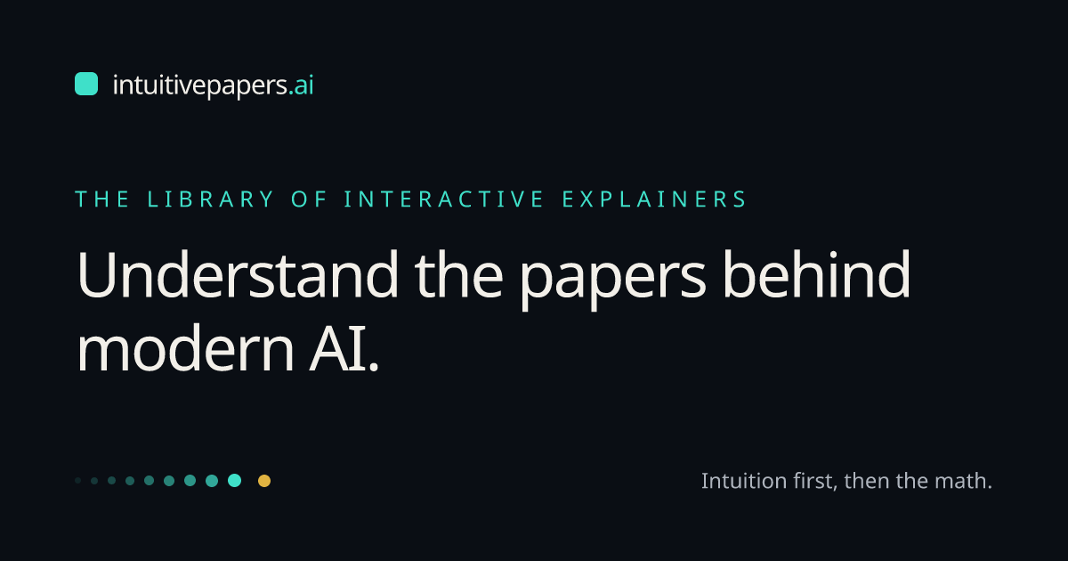 intuitivepapers.ai · Understand the papers behind modern AI